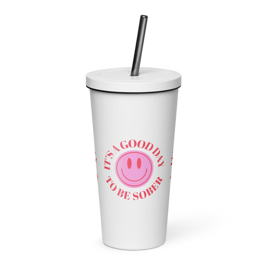 It's a Good Day to be SOBER Insulated tumbler with a straw - Sober Kats Shop