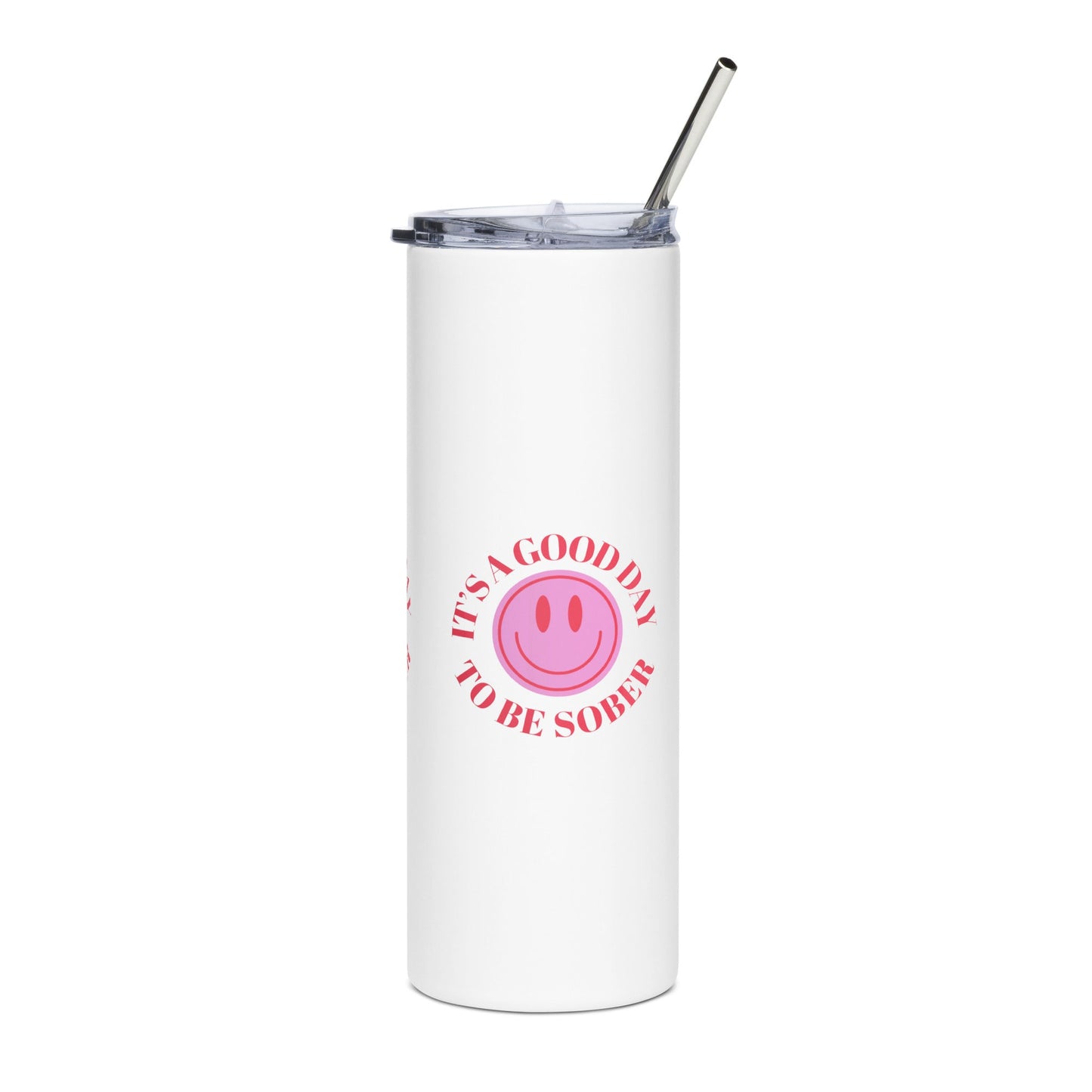 It's a Good Day to Be SOBER Stainless steel tumbler - Sober Kats Shop