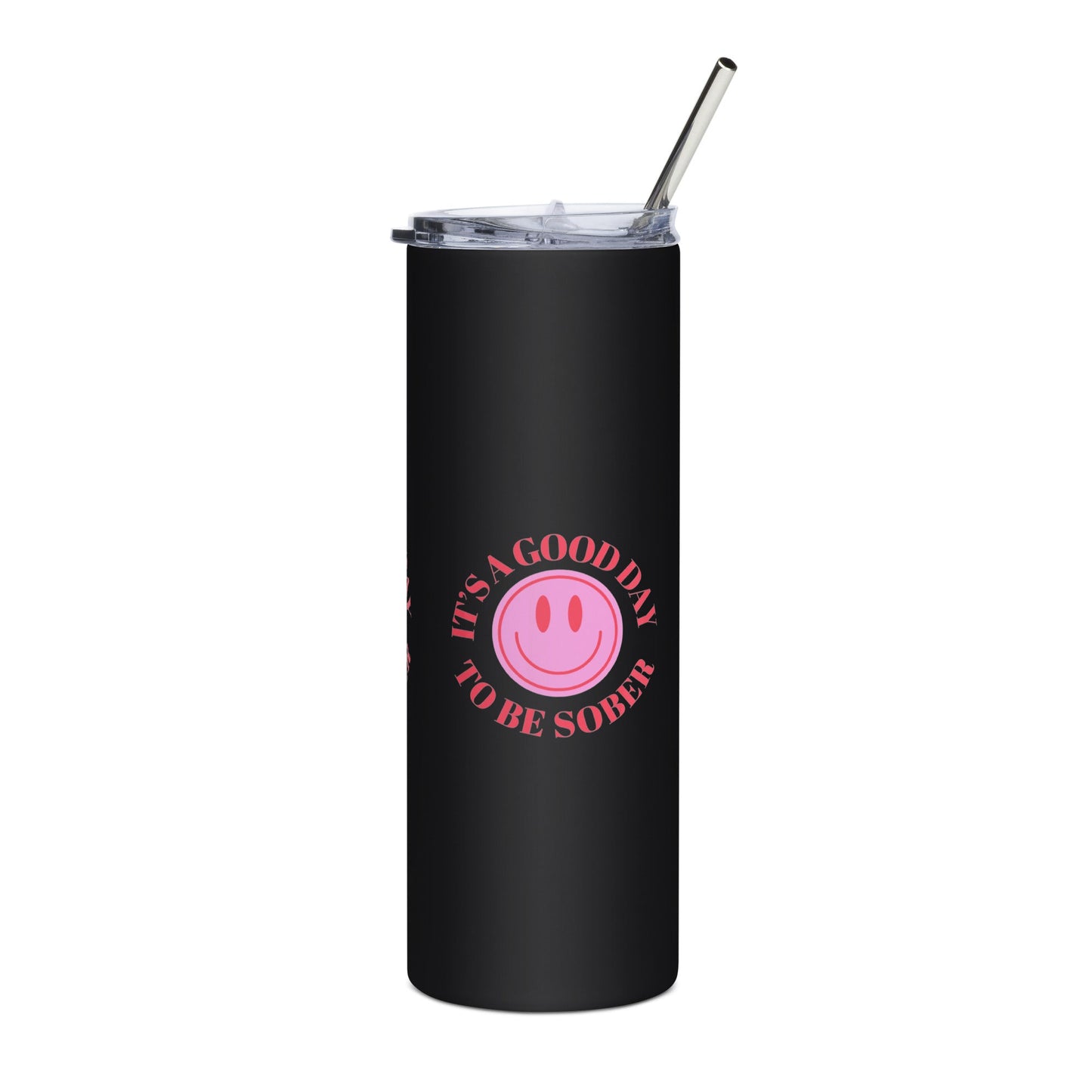 It's a Good Day to Be SOBER Stainless steel tumbler - Sober Kats Shop