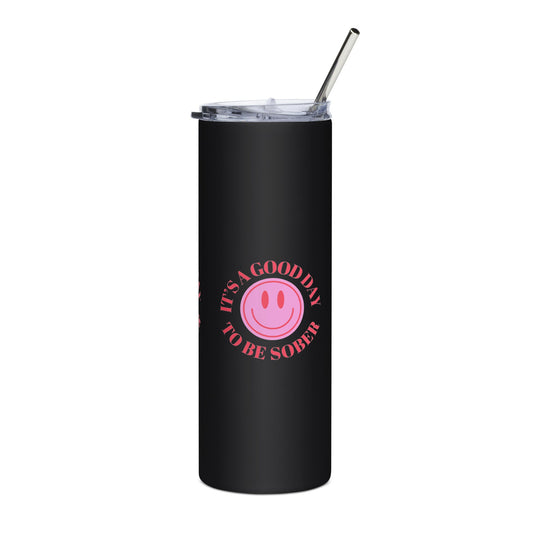 It's a Good Day to Be SOBER Stainless steel tumbler - Sober Kats Shop