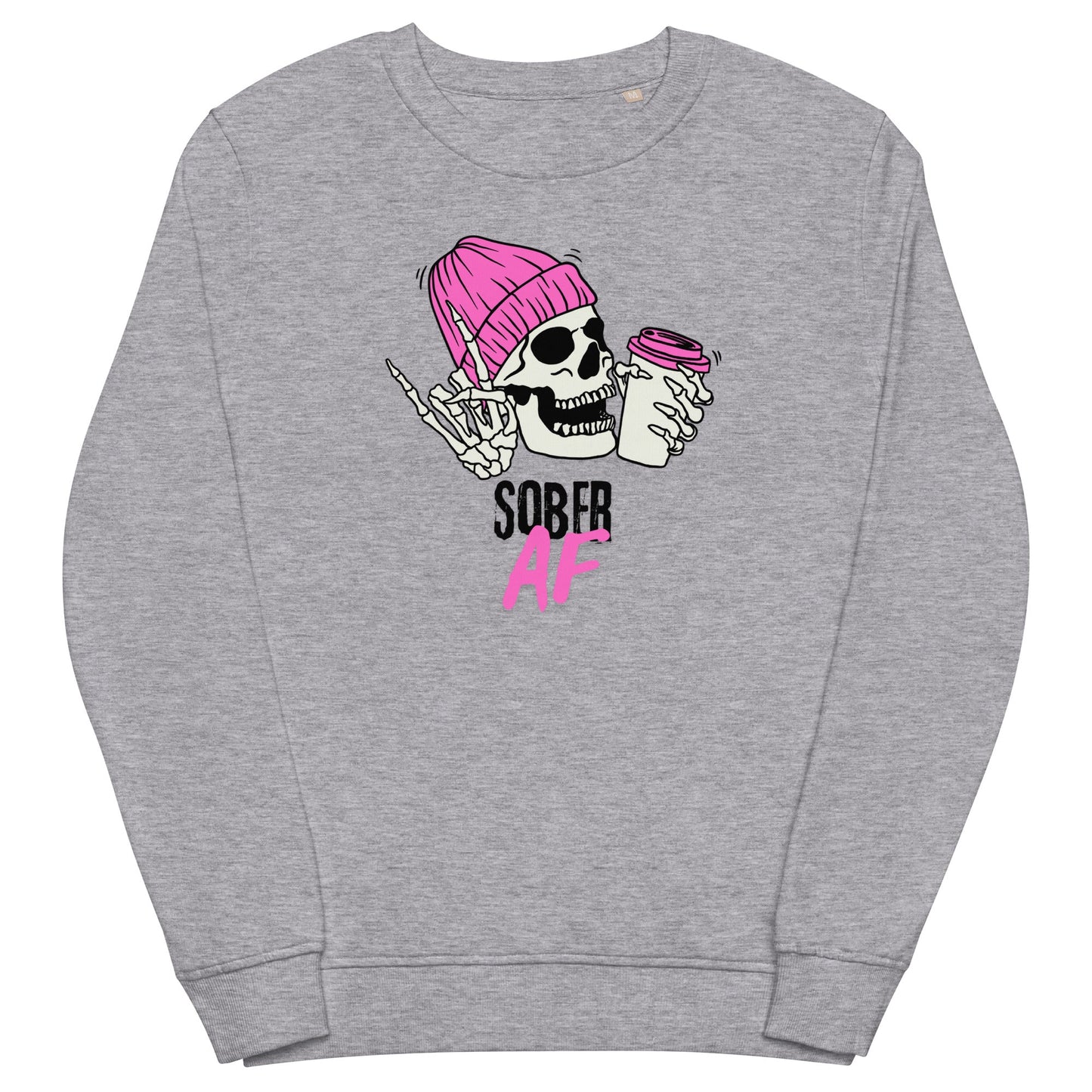 Sober AF Unisex organic sweatshirt - Sober Kats Shop